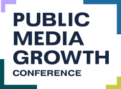 Public Media Growth Conference